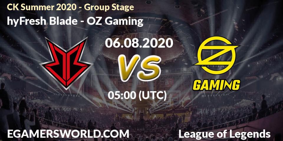 Prognose für das Spiel hyFresh Blade VS OZ Gaming. 06.08.20. LoL - CK Summer 2020 - Group Stage