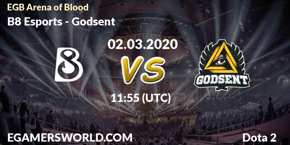 Prognose für das Spiel B8 Esports VS Godsent. 02.03.20. Dota 2 - Arena of Blood
