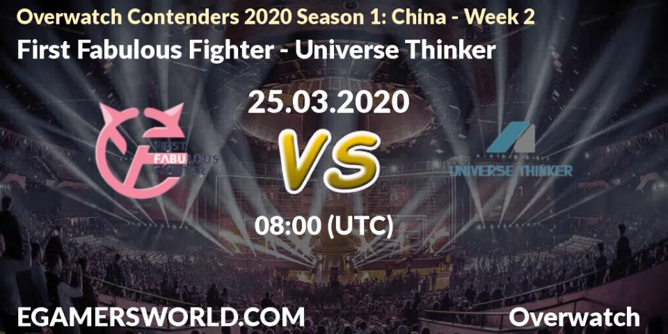 Prognose für das Spiel First Fabulous Fighter VS Universe Thinker. 25.03.20. Overwatch - Overwatch Contenders 2020 Season 1: China - Week 2