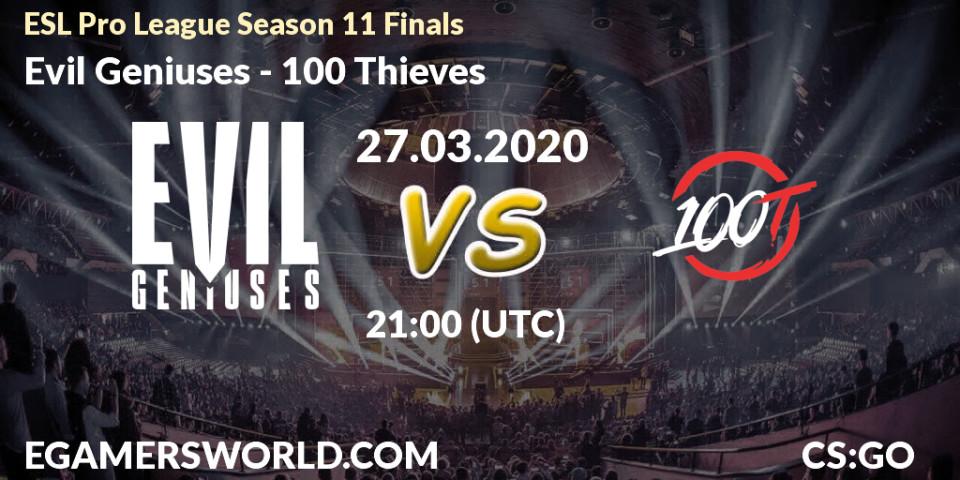 Prognose für das Spiel Evil Geniuses VS 100 Thieves. 27.03.20. CS2 (CS:GO) - ESL Pro League Season 11: North America