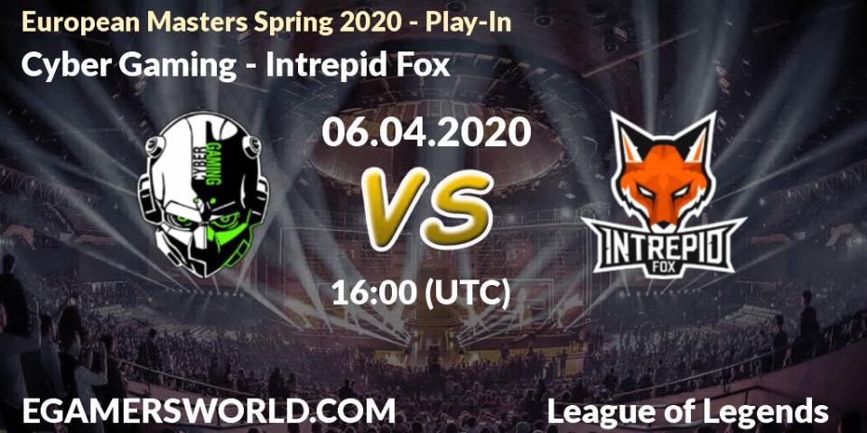 Prognose für das Spiel Cyber Gaming VS Intrepid Fox. 06.04.2020 at 16:00. LoL - European Masters Spring 2020 - Play-In