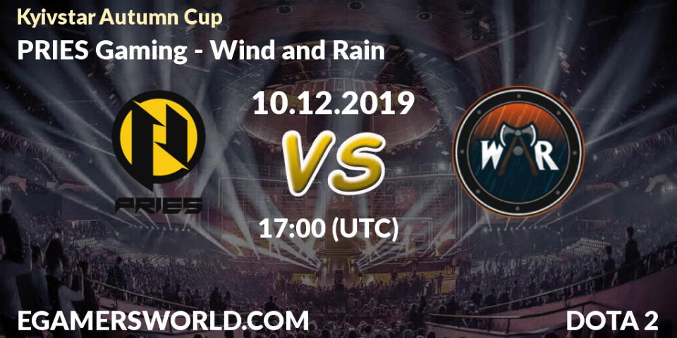 Prognose für das Spiel PRIES Gaming VS Wind and Rain. 10.12.19. Dota 2 - Kyivstar Autumn Cup