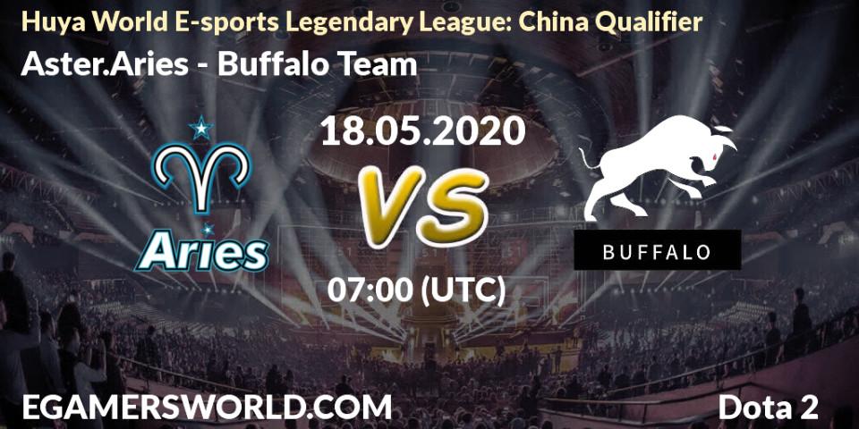 Prognose für das Spiel Aster.Aries VS Buffalo Team. 18.05.20. Dota 2 - Huya World E-sports Legendary League: China Qualifier