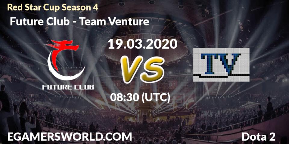 Prognose für das Spiel Future Club VS Team Venture. 19.03.20. Dota 2 - Red Star Cup Season 4