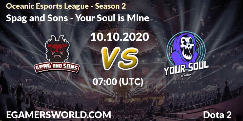 Prognose für das Spiel Spag and Sons VS Your Soul is Mine. 10.10.20. Dota 2 - Oceanic Esports League - Season 2