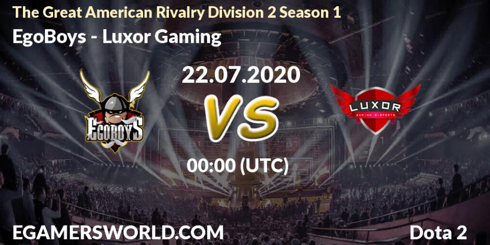 Prognose für das Spiel EgoBoys VS Luxor Gaming. 22.07.20. Dota 2 - The Great American Rivalry Division 2 Season 1