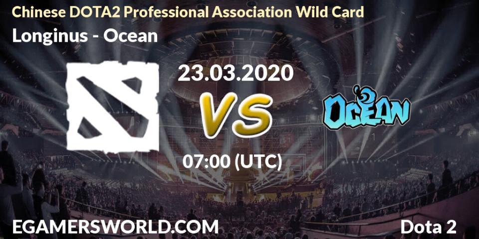 Prognose für das Spiel Longinus VS Ocean. 23.03.20. Dota 2 - Chinese DOTA2 Professional Association Wild Card