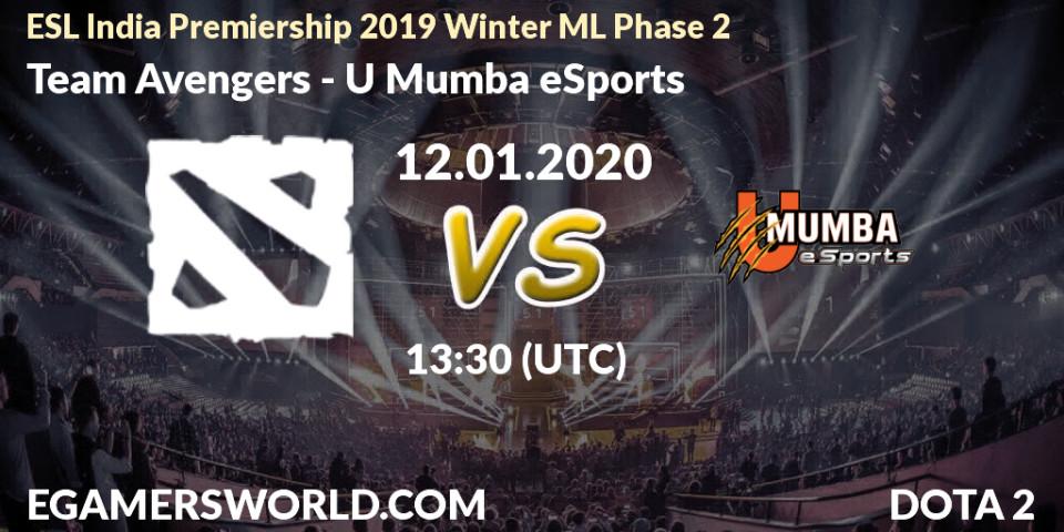 Prognose für das Spiel Team Avengers VS U Mumba eSports. 12.01.20. Dota 2 - ESL India Premiership 2019 Winter ML Phase 2