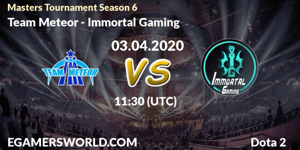Prognose für das Spiel Team Meteor VS Immortal Gaming. 03.04.20. Dota 2 - Masters Tournament Season 6