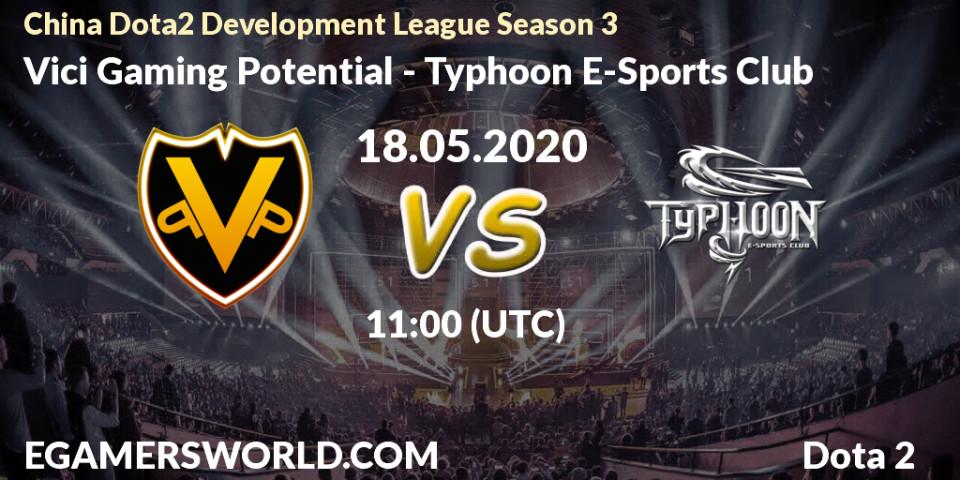 Prognose für das Spiel Vici Gaming Potential VS Typhoon E-Sports Club. 18.05.20. Dota 2 - China Dota2 Development League Season 3