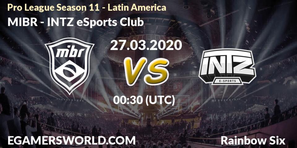 Prognose für das Spiel MIBR VS INTZ eSports Club. 27.03.20. Rainbow Six - Pro League Season 11 - Latin America