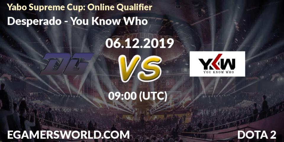 Prognose für das Spiel Desperado VS You Know Who. 06.12.19. Dota 2 - Yabo Supreme Cup: Online Qualifier
