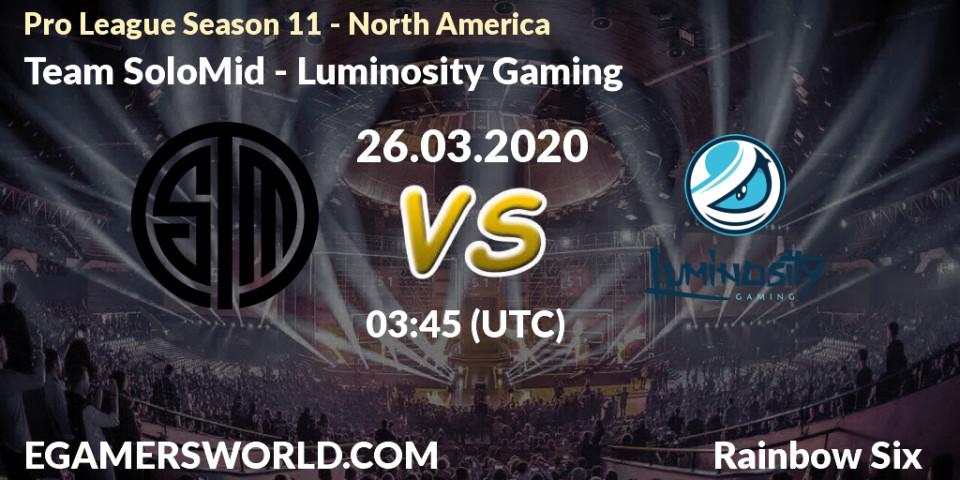 Prognose für das Spiel Team SoloMid VS Luminosity Gaming. 26.03.20. Rainbow Six - Pro League Season 11 - North America