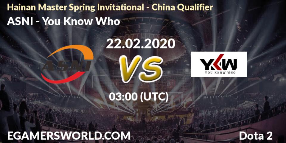 Prognose für das Spiel ASNI VS You Know Who. 22.02.20. Dota 2 - Hainan Master Spring Invitational - China Qualifier