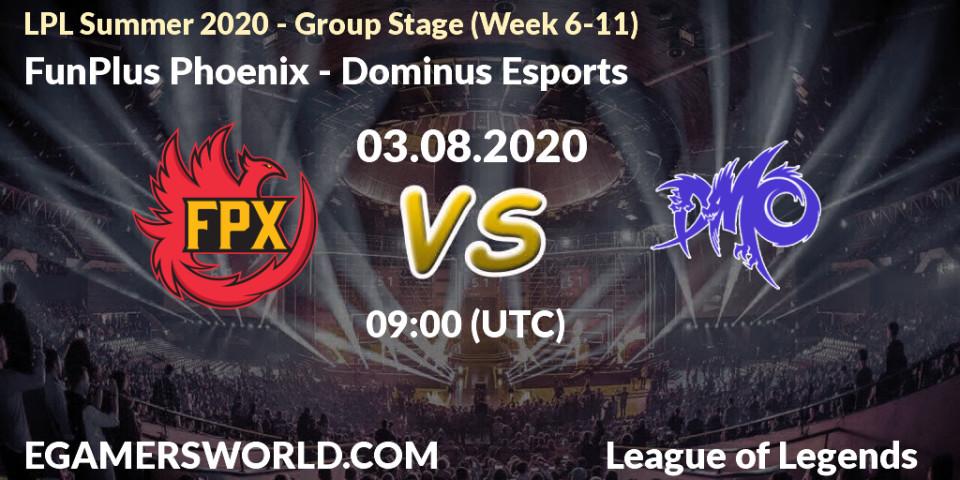 Prognose für das Spiel FunPlus Phoenix VS Dominus Esports. 03.08.20. LoL - LPL Summer 2020 - Group Stage (Week 6-11)