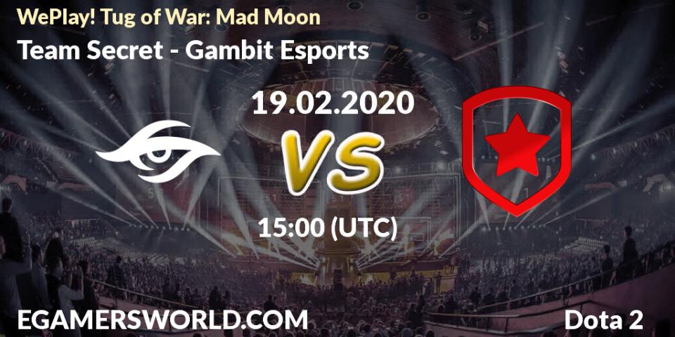 Prognose für das Spiel Team Secret VS Gambit Esports. 19.02.20. Dota 2 - WePlay! Tug of War: Mad Moon