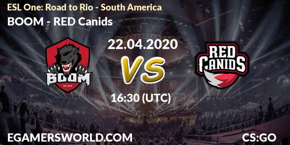 Prognose für das Spiel BOOM VS RED Canids. 22.04.2020 at 16:30. Counter-Strike (CS2) - ESL One: Road to Rio - South America