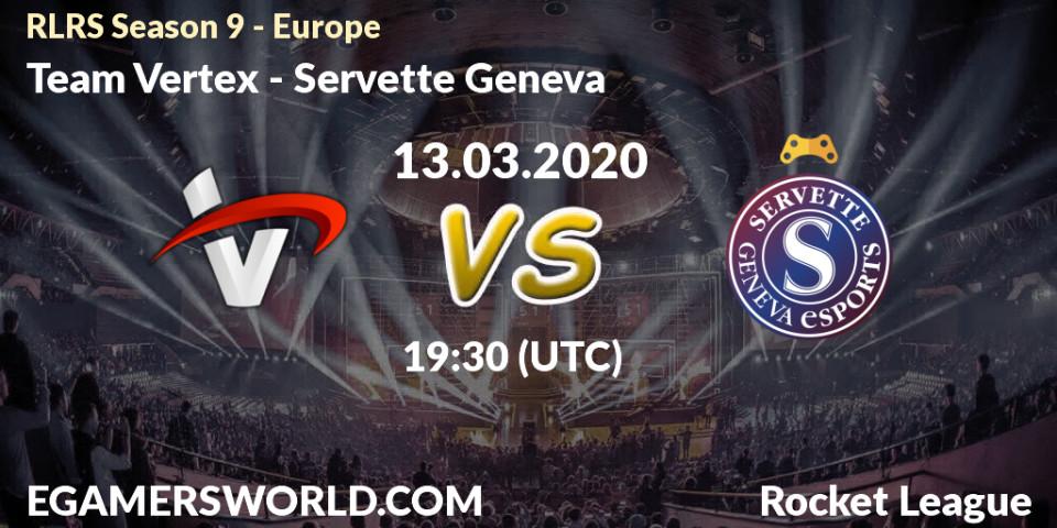 Prognose für das Spiel Team Vertex VS Servette Geneva. 13.03.20. Rocket League - RLRS Season 9 - Europe