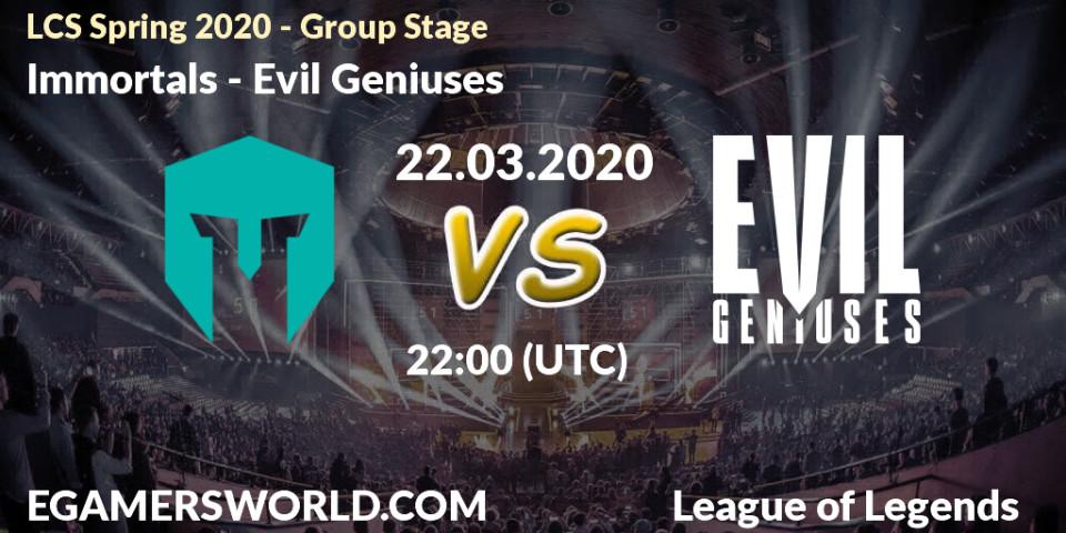 Prognose für das Spiel Immortals VS Evil Geniuses. 29.03.20. LoL - LCS Spring 2020 - Group Stage
