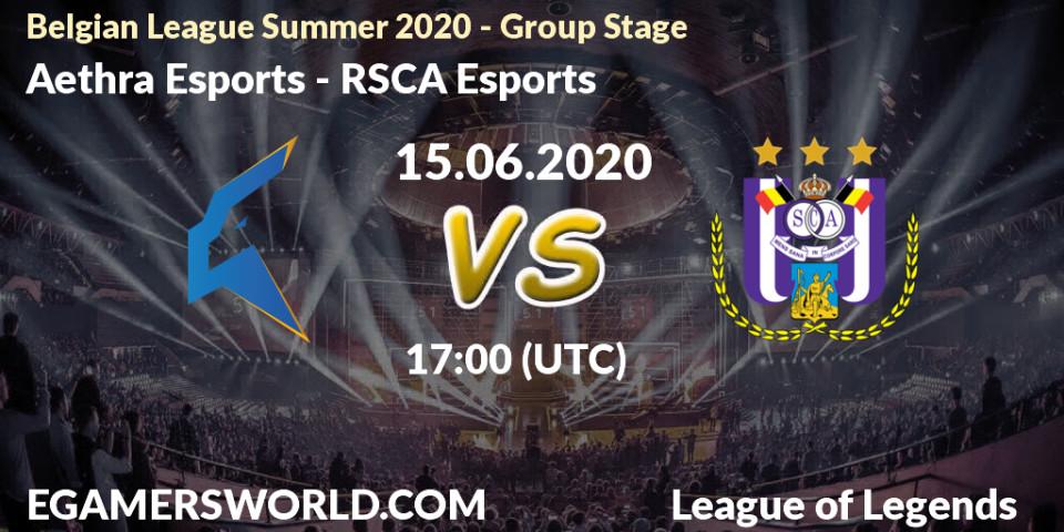 Prognose für das Spiel Aethra Esports VS RSCA Esports. 15.06.2020 at 17:00. LoL - Belgian League Summer 2020 - Group Stage