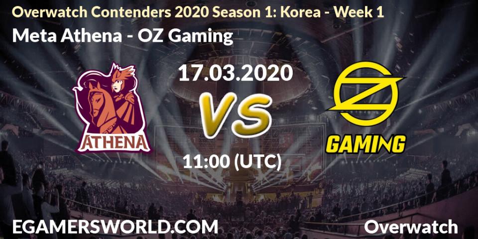 Prognose für das Spiel Meta Athena VS OZ Gaming. 17.03.20. Overwatch - Overwatch Contenders 2020 Season 1: Korea - Week 1