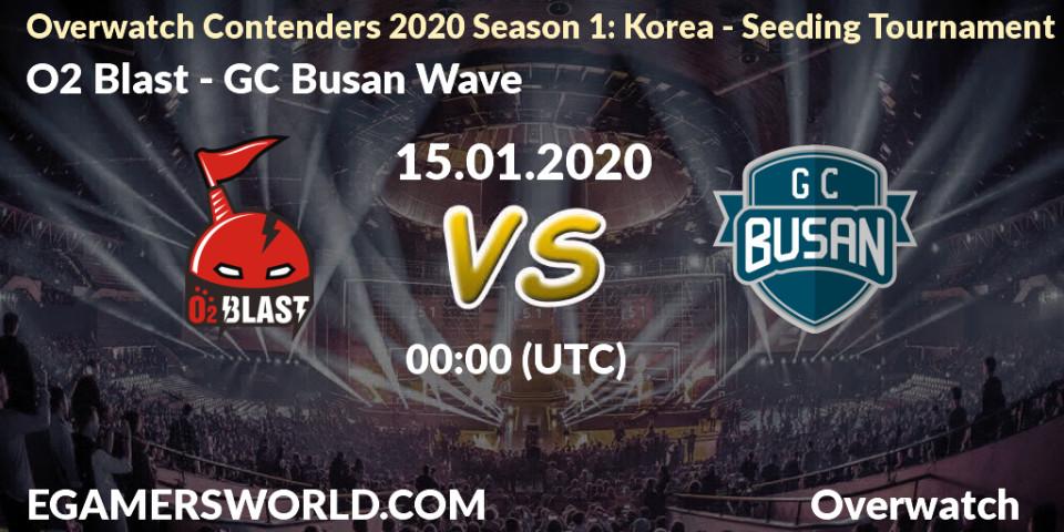 Prognose für das Spiel O2 Blast VS GC Busan Wave. 15.01.20. Overwatch - Overwatch Contenders 2020 Season 1: Korea - Seeding Tournament