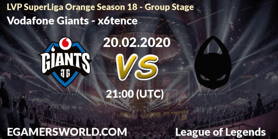 Prognose für das Spiel Vodafone Giants VS x6tence. 20.02.20. LoL - LVP SuperLiga Orange Season 18 - Group Stage