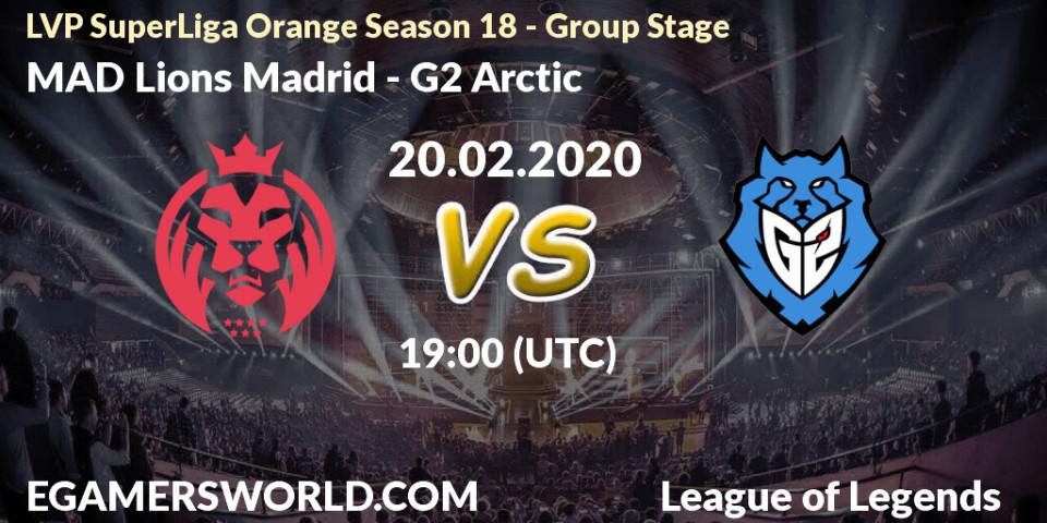 Prognose für das Spiel MAD Lions Madrid VS G2 Arctic. 20.02.20. LoL - LVP SuperLiga Orange Season 18 - Group Stage