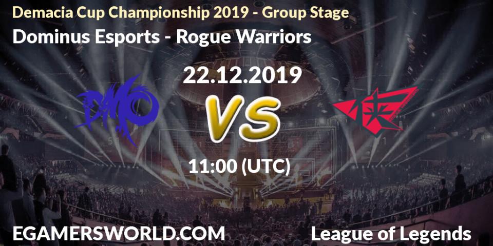 Prognose für das Spiel Dominus Esports VS Rogue Warriors. 22.12.19. LoL - Demacia Cup Championship 2019 - Group Stage