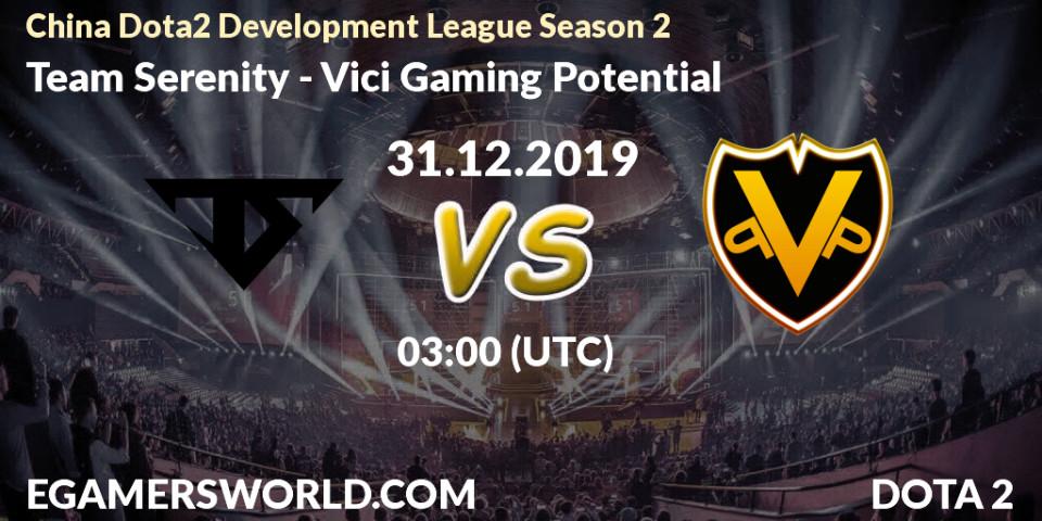 Prognose für das Spiel Team Serenity VS Vici Gaming Potential. 31.12.19. Dota 2 - China Dota2 Development League Season 2