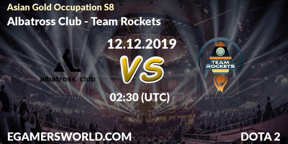 Prognose für das Spiel Albatross Club VS Team Rockets. 12.12.19. Dota 2 - Asian Gold Occupation S8 