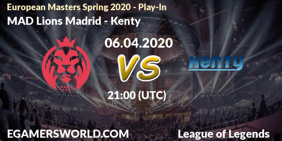 Prognose für das Spiel MAD Lions Madrid VS Kenty. 06.04.2020 at 21:00. LoL - European Masters Spring 2020 - Play-In