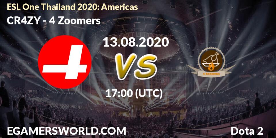 Prognose für das Spiel CR4ZY VS 4 Zoomers. 13.08.2020 at 17:01. Dota 2 - ESL One Thailand 2020: Americas