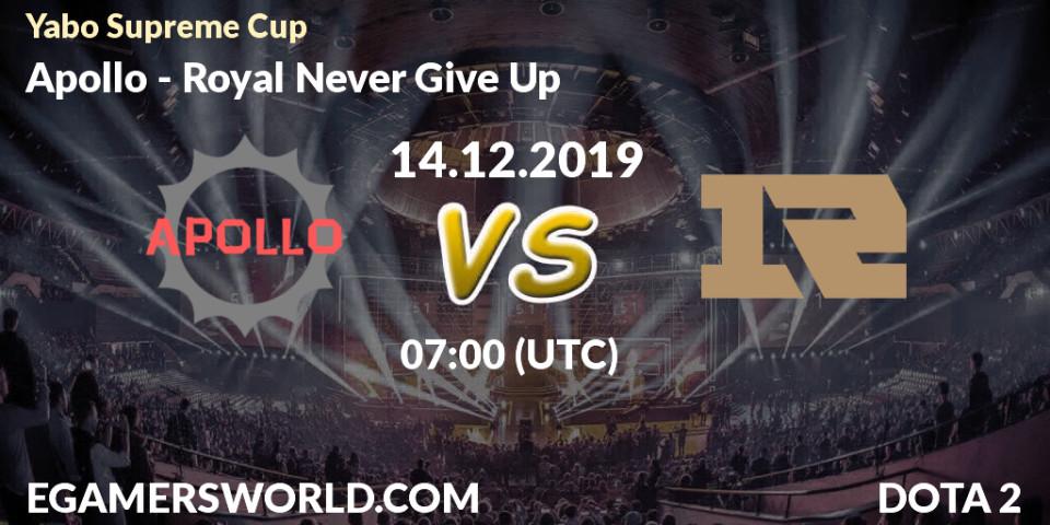 Prognose für das Spiel Apollo VS Royal Never Give Up. 14.12.19. Dota 2 - Yabo Supreme Cup