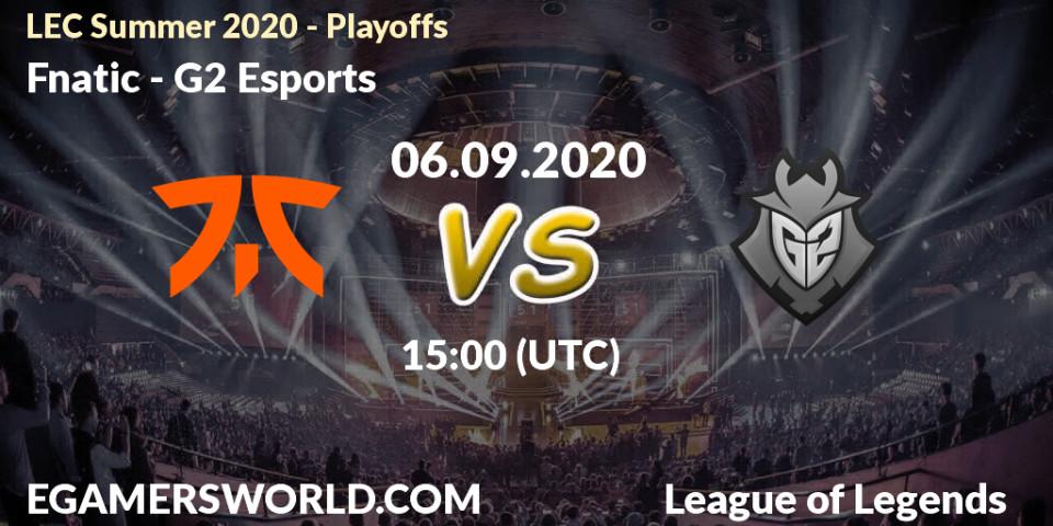 Prognose für das Spiel Fnatic VS G2 Esports. 06.09.2020 at 14:19. LoL - LEC Summer 2020 - Playoffs