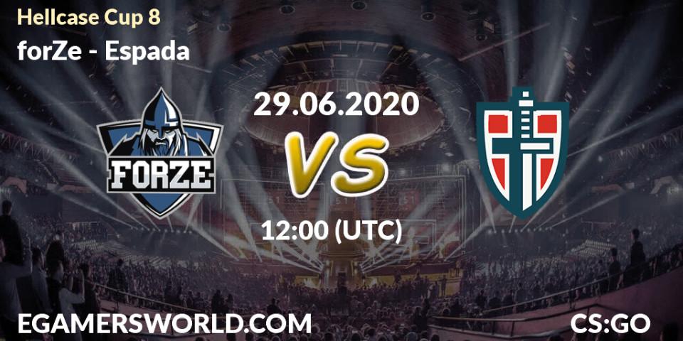 Prognose für das Spiel forZe VS Espada. 29.06.20. CS2 (CS:GO) - Hellcase Cup 8