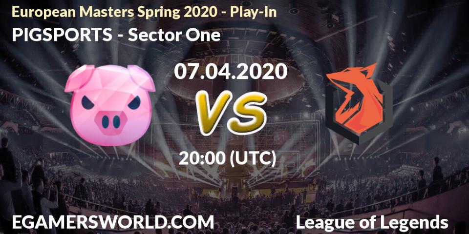 Prognose für das Spiel PIGSPORTS VS Sector One. 08.04.20. LoL - European Masters Spring 2020 - Play-In