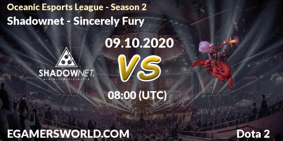 Prognose für das Spiel Shadownet VS Sincerely Fury. 09.10.2020 at 07:09. Dota 2 - Oceanic Esports League - Season 2