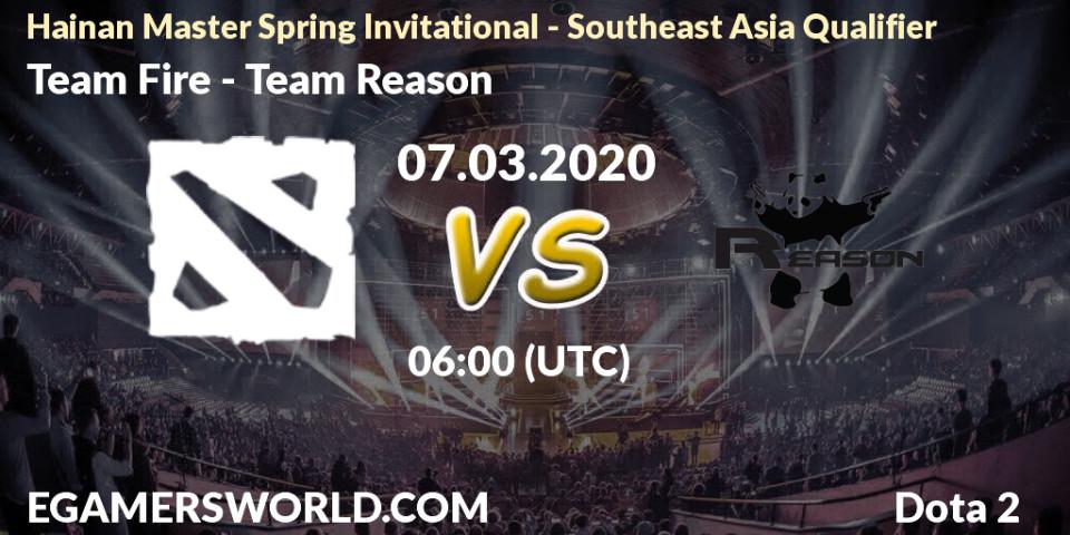 Prognose für das Spiel Team Fire VS Team Reason. 08.03.20. Dota 2 - Hainan Master Spring Invitational - Southeast Asia Qualifier
