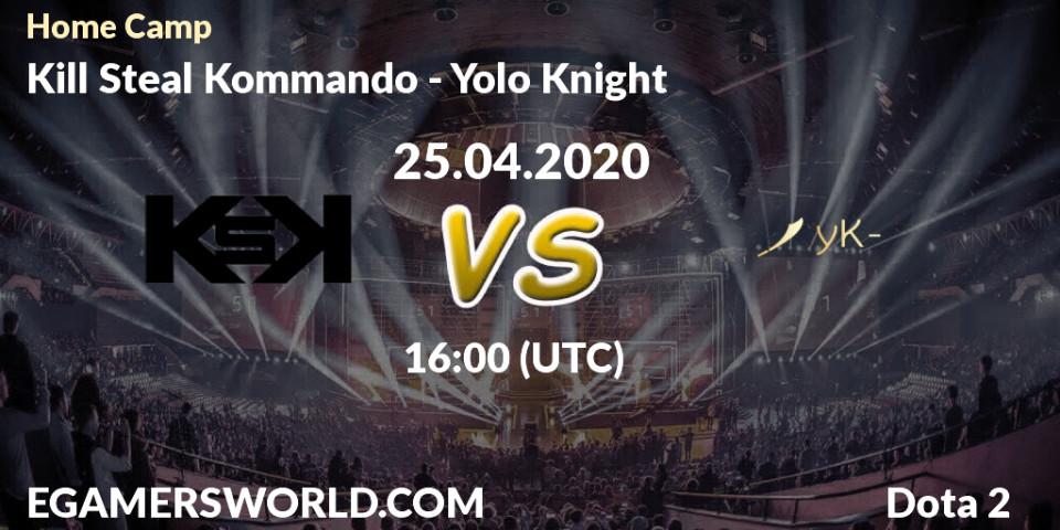 Prognose für das Spiel Kill Steal Kommando VS Yolo Knight. 25.04.20. Dota 2 - Home Camp