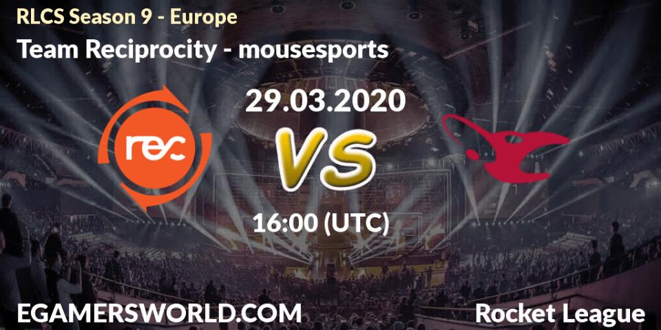 Prognose für das Spiel Team Reciprocity VS mousesports. 29.03.20. Rocket League - RLCS Season 9 - Europe