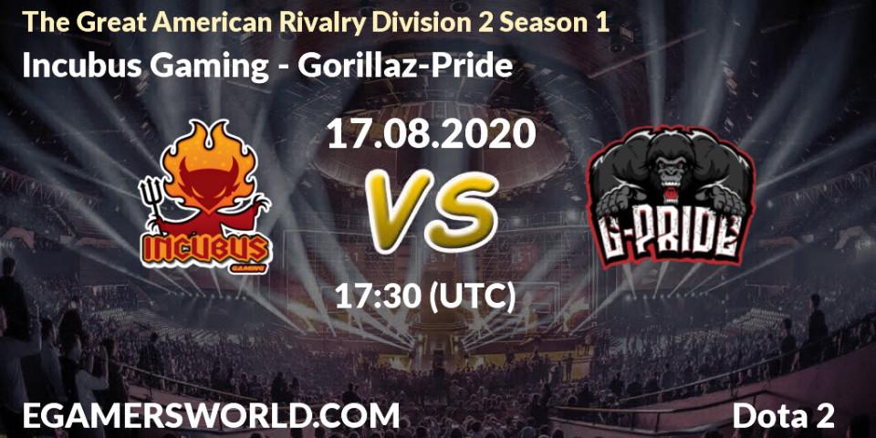 Prognose für das Spiel Incubus Gaming VS Gorillaz-Pride. 18.08.2020 at 17:40. Dota 2 - The Great American Rivalry Division 2 Season 1