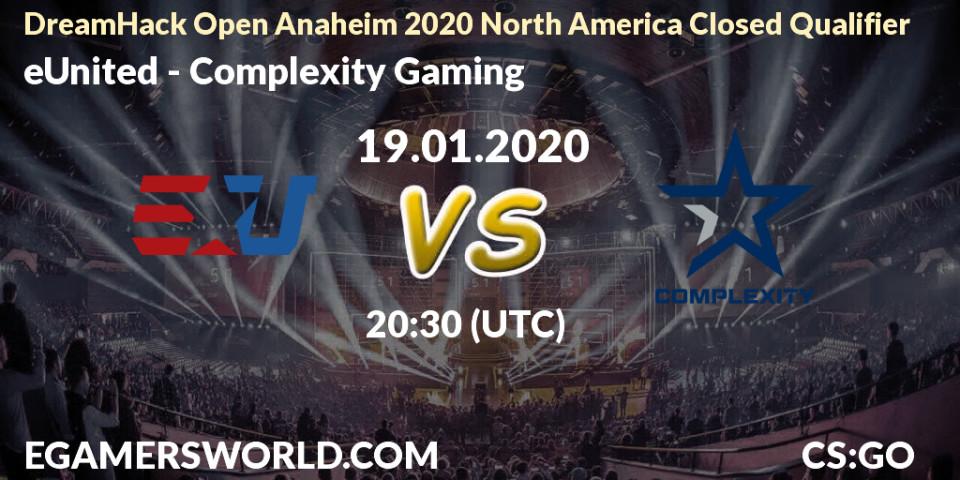 Prognose für das Spiel eUnited VS Complexity Gaming. 19.01.20. CS2 (CS:GO) - DreamHack Open Anaheim 2020 North America Closed Qualifier