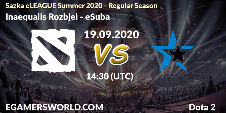 Prognose für das Spiel Inaequalis Rozbíječi VS eSuba. 19.09.2020 at 14:50. Dota 2 - Sazka eLEAGUE Summer 2020 - Regular Season