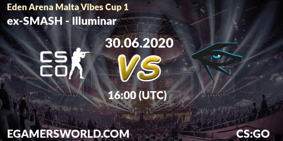 Prognose für das Spiel ex-SMASH VS Illuminar. 30.06.20. CS2 (CS:GO) - Eden Arena Malta Vibes Cup 1 (Week 1)