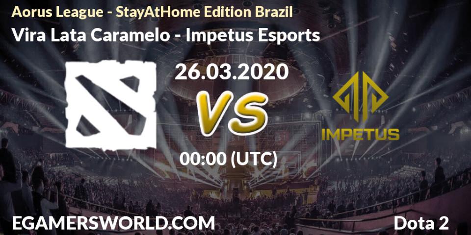 Prognose für das Spiel Vira Lata Caramelo VS Impetus Esports. 26.03.20. Dota 2 - Aorus League - StayAtHome Edition Brazil