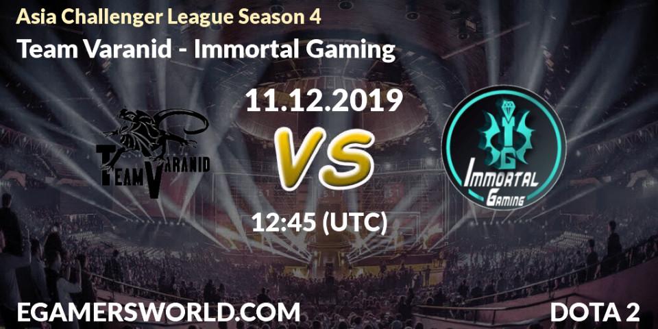 Prognose für das Spiel Team Varanid VS Immortal Gaming. 11.12.19. Dota 2 - Asia Challenger League Season 4