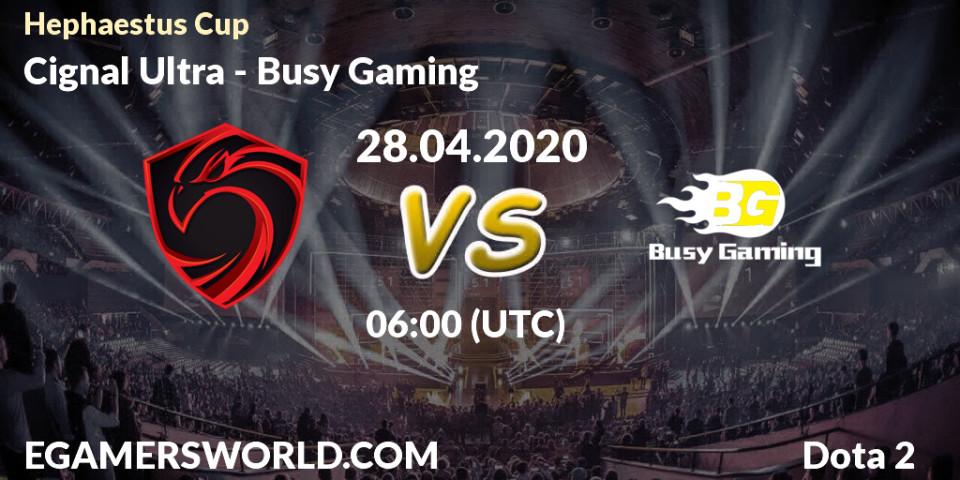 Prognose für das Spiel Cignal Ultra VS Busy Gaming. 28.04.2020 at 05:59. Dota 2 - Hephaestus Cup