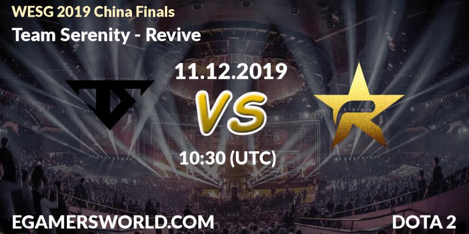 Prognose für das Spiel Team Serenity VS Revive. 11.12.19. Dota 2 - WESG 2019 China Finals
