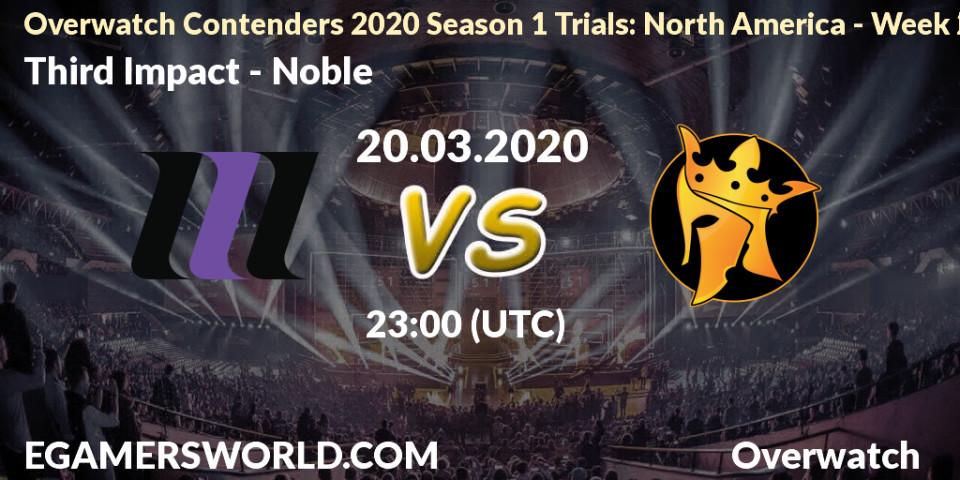 Prognose für das Spiel Third Impact VS Noble. 19.03.20. Overwatch - Overwatch Contenders 2020 Season 1 Trials: North America - Week 2